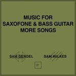 cover: Sam Gendel|Sam Wilkes - Music For Saxofone & Bass Guitar More Songs