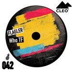 cover: Flagler - Who TF (Cleo Is Tech Mix)