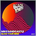 cover: Mike Sandcastle - Blow Your Mind