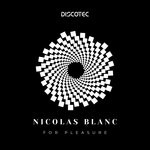 cover: Nicolas Blanc - For Pleasure