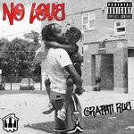 cover: Graffiti Rue - No Love (Explicit)