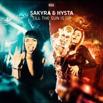 cover: Hysta|Sakyra - Till The Sun Is Up