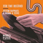 cover: Akeem Raphael|Numa A Tfive - For The Record