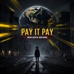 cover: Anton Lacosta|Igor Woods - Pay It Pay