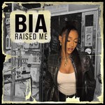 cover: Bia - Raised Me