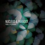 cover: Nucleus|Paradox - Prism/Electropaque