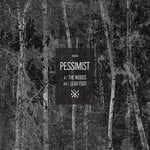 cover: Pessimist - The Woods/Leadfoot