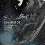 cover: Method One|Seba - Let's Be Done With This/Silicon Nature