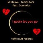 cover: M-steave|Tomas Tanz - I Gotta Let You Go (Radio Version)