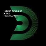 cover: House Of Glass|Pas - Fallin' Apart