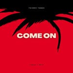 cover: Thierry Tomas - Come ON