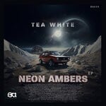 cover: Tea White - Neon Ambers