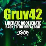 cover: Gruv42 - Liberate Accelerate EP