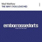 cover: Mad Matthew - The Way (You Love Me)