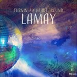 cover: LaMay - Turnin' My Heart Around