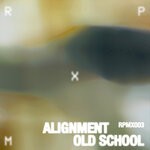 cover: Alignment - Old School EP