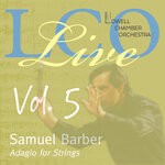 cover: Lowell Chamber Orchestra - LCO Live Vol 5: Samuel Barber Adagio For Strings