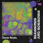 cover: Charter Murphy - Blessings And Sorrows