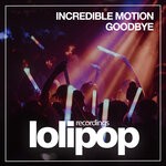 cover: Incredible Motion - Goodbye