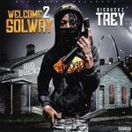 cover: Bigbuckz Trey - Welcome 2 Solway (Explicit)