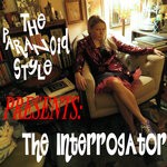 cover: The Paranoid Style - The Interrogator (Explicit)