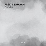 cover: Alexis Samaan - Prendre