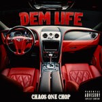 cover: Chaos One Chop - Dem Life (Explicit)