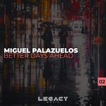 cover: Miguel Palazuelos - Better Days Ahead