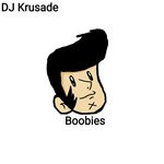 cover: Dj Krusade - Boobies