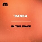 cover: Ranka - In The Wave