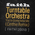 cover: Turntable Orchestra - You're Gonna Miss Me (Cinthie Remix)