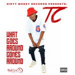 cover: Tc - What Goes Around Comes Around