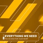 cover: Felis & Shaz|Alex Heart - Everything We Need