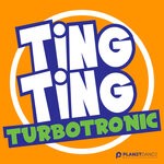 cover: Turbotronic - Ting Ting