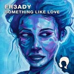 cover: Fr3ady - Something Like Love