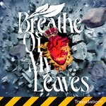 cover: Breathe Of My Leaves - Trepidation!