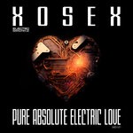 cover: Xosex - Pure Absolute Electric Love