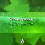 cover: Franz Johann - Faith Dealer