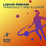 cover: Liquid Dream - Tranquility And Illusion