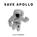 cover: Dj Spandex - Save Apollo