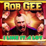 cover: Rob Gee - I Like It A Lot