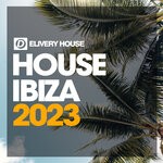 cover: Various - House Ibiza Anthems 2023