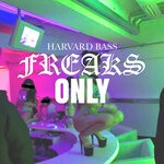 cover: Harvard Bass - Freaks Only