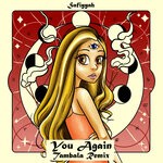 cover: Safiyyah - You Again (Tambala Remix)