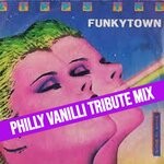 cover: Philly Vanilli - Funk Town (Philly Vanilli Funk In Da Town Tribute)