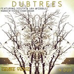 cover: Dub Trees|Jah Wobble - Celtic Vedic In Dub