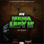 cover: Geeq - Neva Left It (Explicit Official Audio)