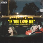 cover: A.g. Sully|Gretchen - If You Love Me (Explicit)