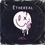 cover: Ches - Ethereal