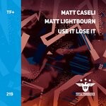 cover: Matt Lightbourn|Matt Caseli - Use It Lose It